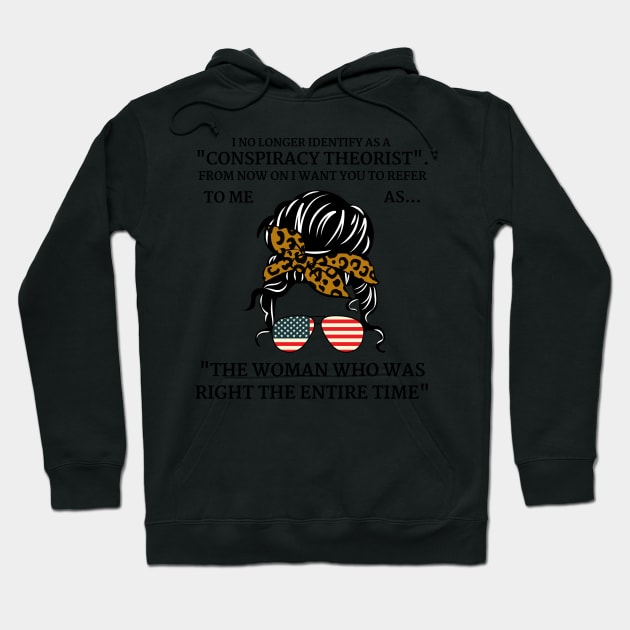 Woman I No Longer Identify As A Conspiracy Theorist From Now Hoodie by WassilArt